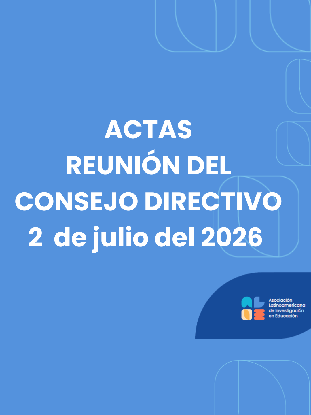 <div>Reunión del Consejo Directivo<br>2 de julio de 2026</div>