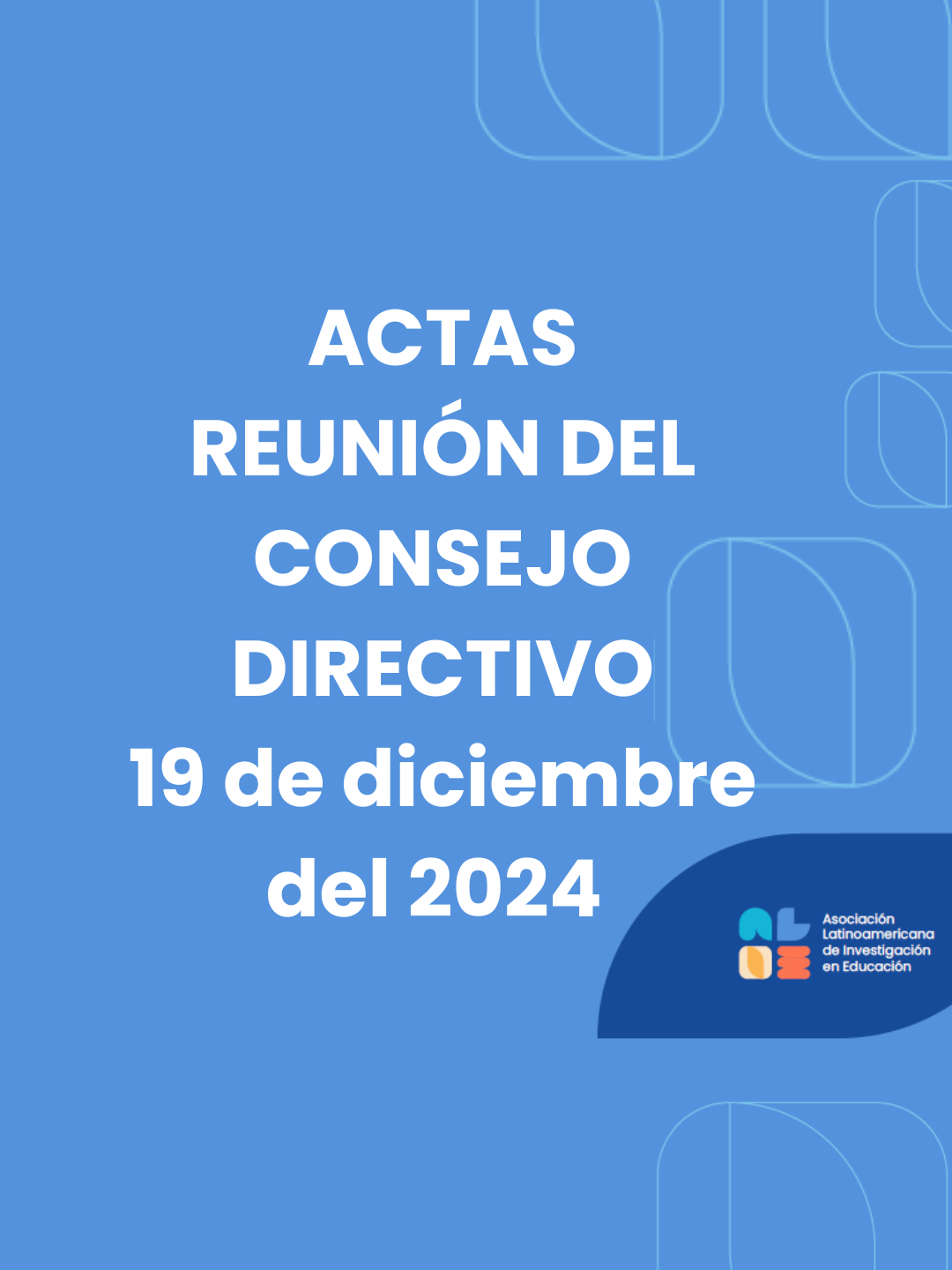 <div>Reunión del Consejo Directivo<br>19 de diciembre del 2024&nbsp;</div>
