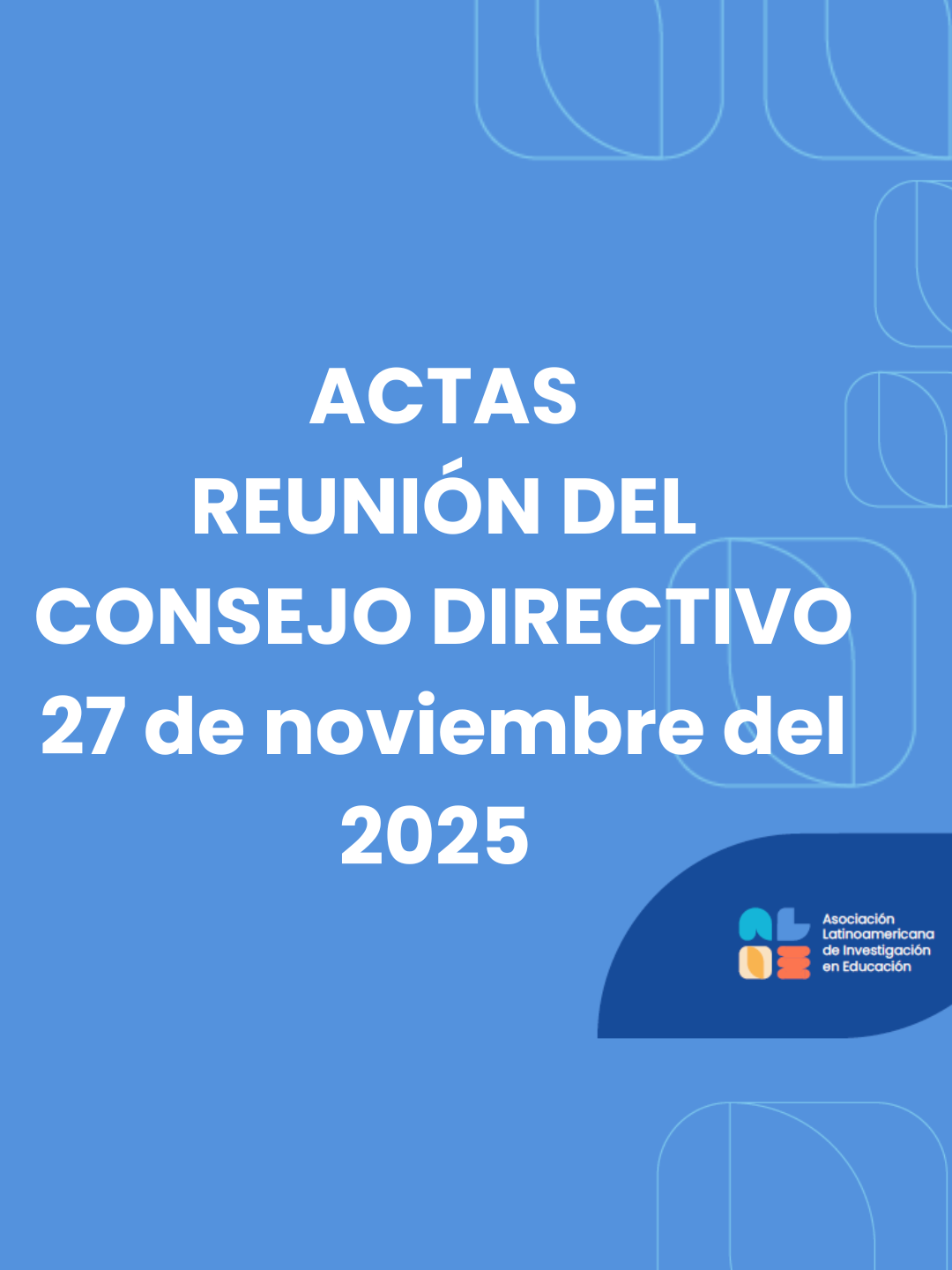 <div>Reunión del Consejo Directivo<br>27 de noviembre del 2025&nbsp;</div>