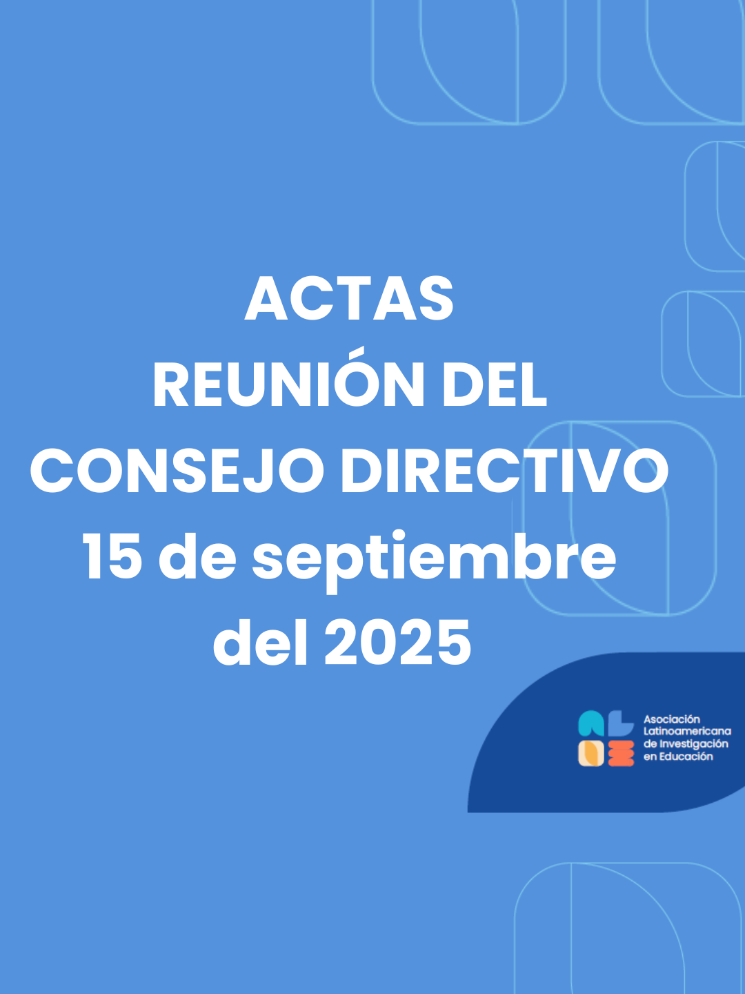 <div>Reunión del Consejo Directivo<br>15 de septiembre del 2025&nbsp;</div>
